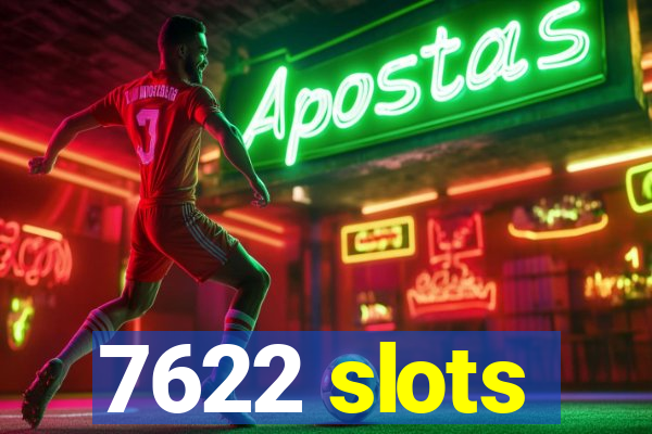 7622 slots